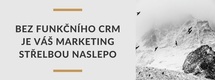 CRM je srdce marketingu. Čtyři prezentace = čtyři přístupy, jak na to CRM je srdce marketingu. Čtyři prezentace = čtyři přístupy, jak na to